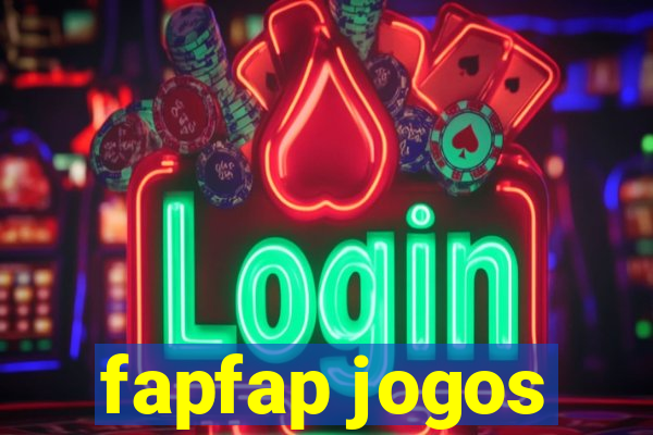 fapfap jogos